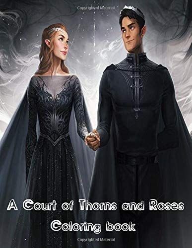 A Court of Thorns and Roses Coloring Book