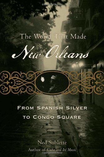 The World that Made New Orleans