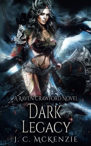 Dark Legacy: Raven Crawford, Book 4