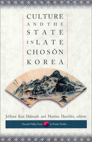 Culture and the State in Late Choson Korea