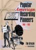 Popular American Recording Pioneers, 1895-1925