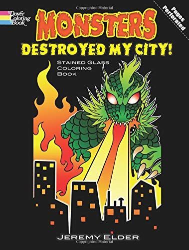 Monsters Destroyed My City! Stained Glass Coloring Book