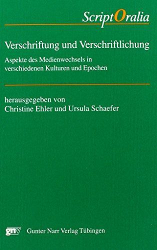 Verschriftung und Verschriftlichung