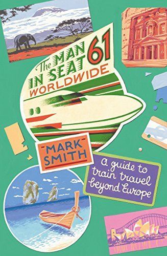The Man in Seat Sixty-one - Worldwide
