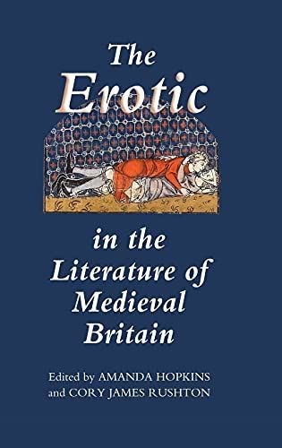 The Erotic in the Literature of Medieval Britain