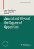 Around and Beyond the Square of Opposition