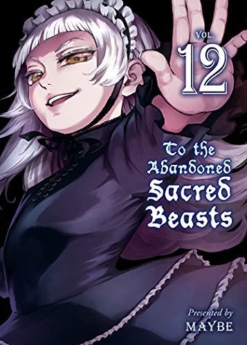 To the Abandoned Sacred Beasts, Volume 12