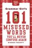 Grammar Girl's 101 Misused Words You'll Never Confuse Again