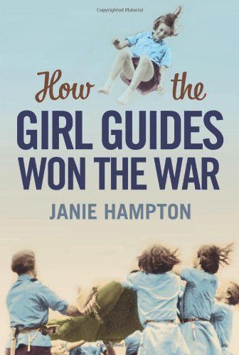 How the Girl Guides Won the War