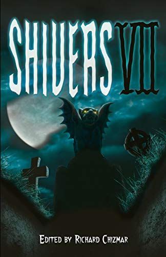 Shivers VII