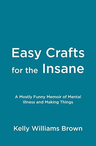 Easy Crafts for the Insane