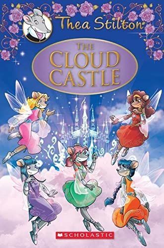 The Cloud Castle: A Geronimo Stilton Adventure (Thea Stilton: Special Edition #4): A Geronimo Stilton Adventure
