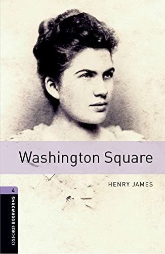 Oxford Bookworms Library: Stage 4: Washington Square