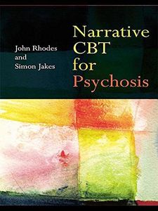 Narrative CBT for Psychosis