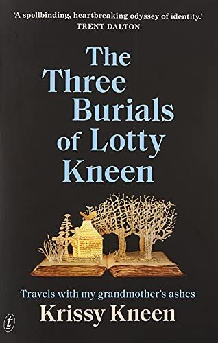 The Three Burials of Lotty Kneen