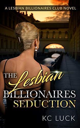 The Lesbian Billionaires Seduction