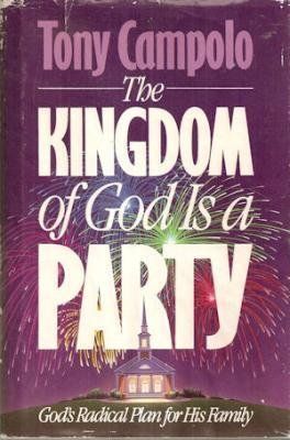 The Kingdom of God is a Party