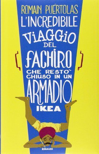 L'incredibile viaggio del fachiro che restò chiuso in un armadio Ikea
