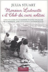 Monsieur Ladoucette e il Club dei cuori solitari
