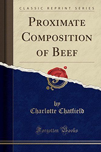 Proximate Composition of Beef (Classic Reprint)