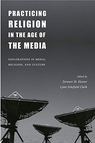 Practicing Religion in the Age of the Media