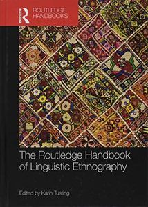 The Routledge Handbook of Linguistic Ethnography