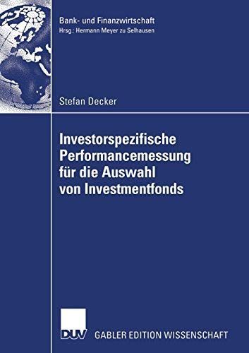 Investorspezifische Performancemessung für die Auswahl von Investmentfonds