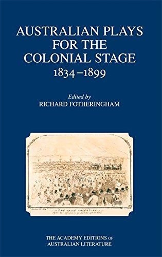 Australian Plays for the Colonial Stage