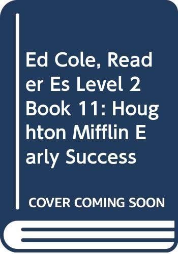 Ed Cole, Reader Es Level 2 Book 11