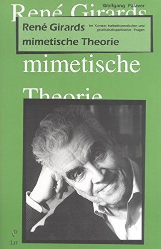 René Girards mimetische Theorie