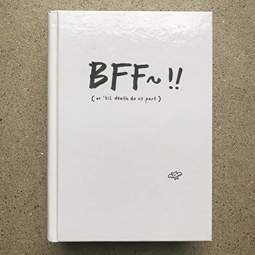 BFF~!! (or 'til death do us part)