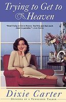 Trying to Get to Heaven