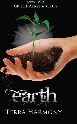 Earth, Book Four of the Akasha Series