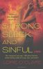 Strong, Sleek and Sinful