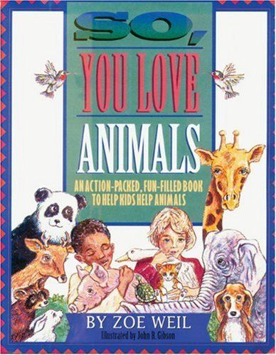 So, You Love Animals