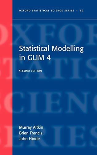 Statistical Modelling in GLIM 4