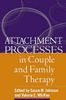 Attachment Processes in Couple and Family Therapy