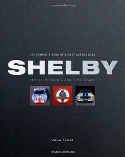 The Complete Book of Shelby Automobiles