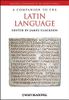A Companion to the Latin Language