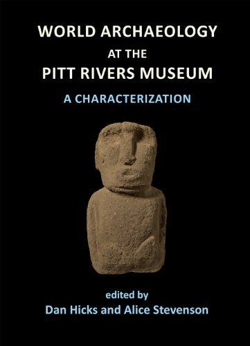 World Archaeology at the Pitt Rivers Museum