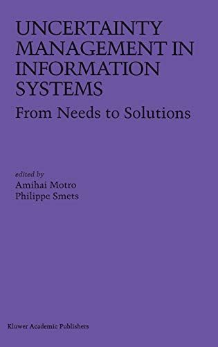 Uncertainty Management in Information Systems