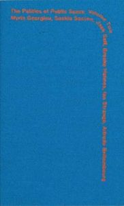 The Politics of Public Space, Volume 02