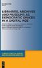 Libraries, Archives and Museums as Democratic Spaces in a Digital Age