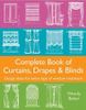 Complete Book of Curtains, Drapes and Blinds