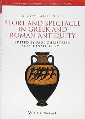 A Companion to Sport and Spectacle in Greek and Roman Antiquity