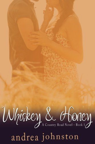 Whiskey & Honey (a Country Road Novel)