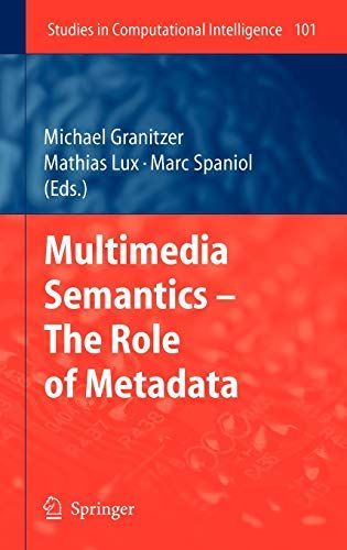 Multimedia Semantics - The Role of Metadata