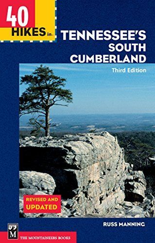 40 Hikes in Tennessee's South Cumberland, 3rd Edition