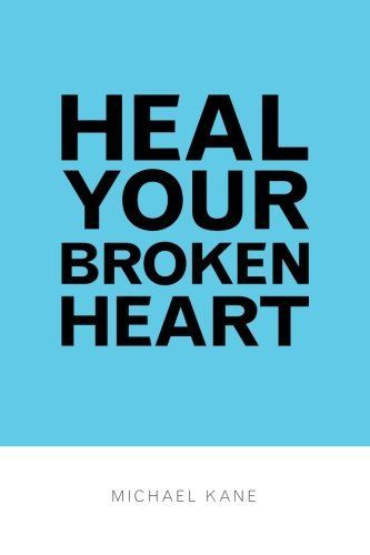 Heal Your Broken Heart