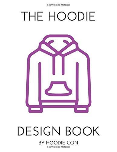 The Hoodie Design Book